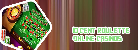 10 cent roulette online casinos