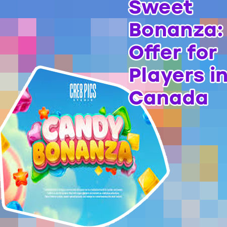 Sweet bonanza canada